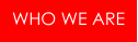 WHO WE ARE