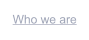 Who we are
