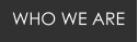 WHO WE ARE