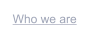 Who we are