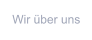 Wir über uns