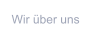 Wir über uns