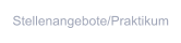Stellenangebote/Praktikum