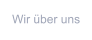Wir über uns