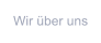 Wir über uns